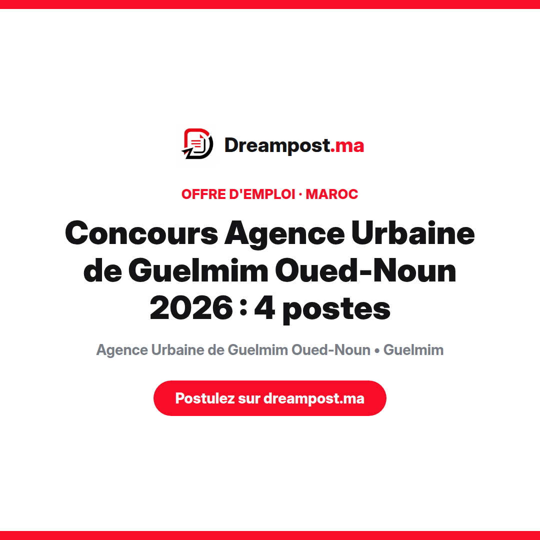 Concours Agence Urbaine de Guelmim Oued-Noun 2026 : 4 postes
