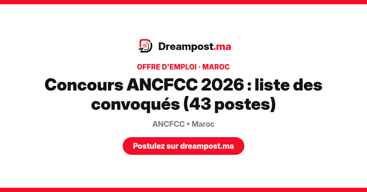 Concours ANCFCC 2026 : liste des convoqués (43 postes)