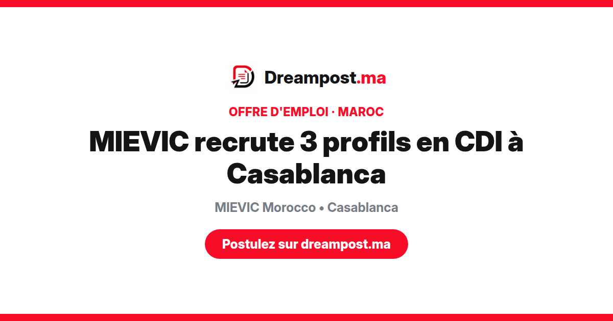 MIEVIC recrute 3 profils en CDI à Casablanca