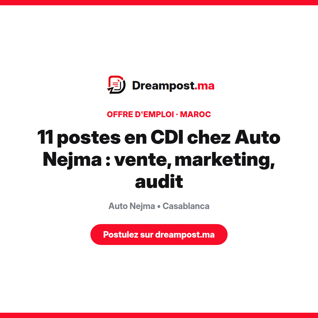 11 postes en CDI chez Auto Nejma : vente, marketing, audit