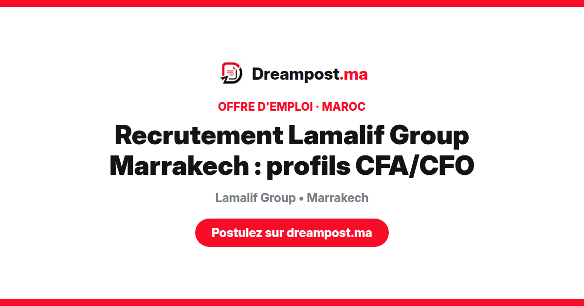 Recrutement Lamalif Group Marrakech : profils CFA/CFO
