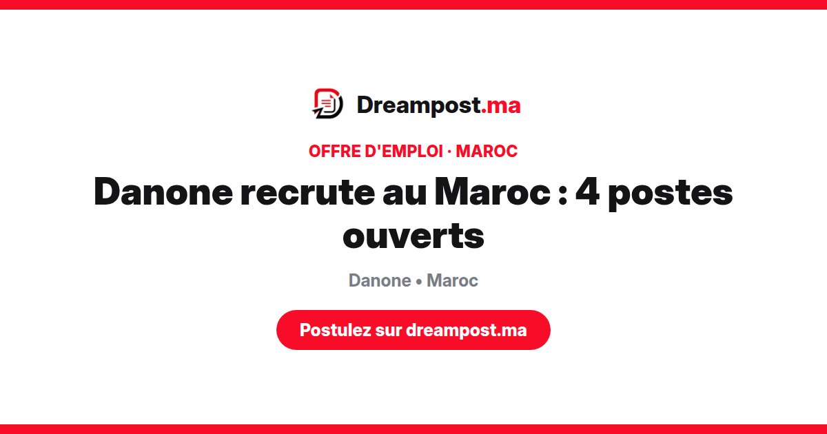 Danone recrute au Maroc : 4 postes ouverts
