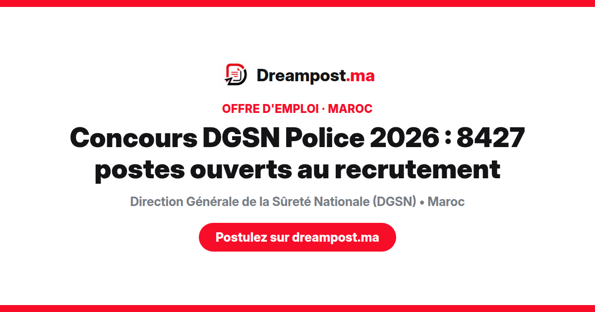 Concours DGSN Police 2026 : 8427 postes ouverts au recrutement