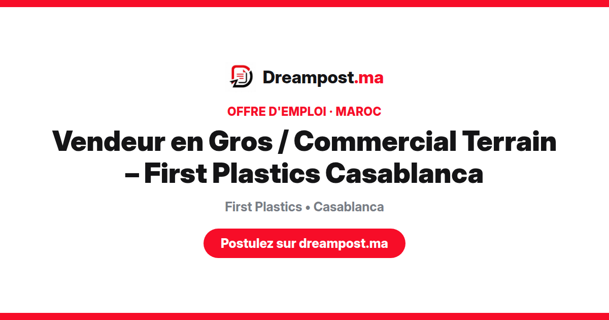 Vendeur en Gros / Commercial Terrain – First Plastics Casablanca