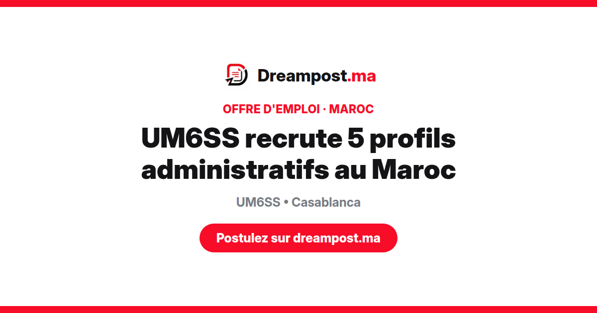 UM6SS recrute 5 profils administratifs au Maroc