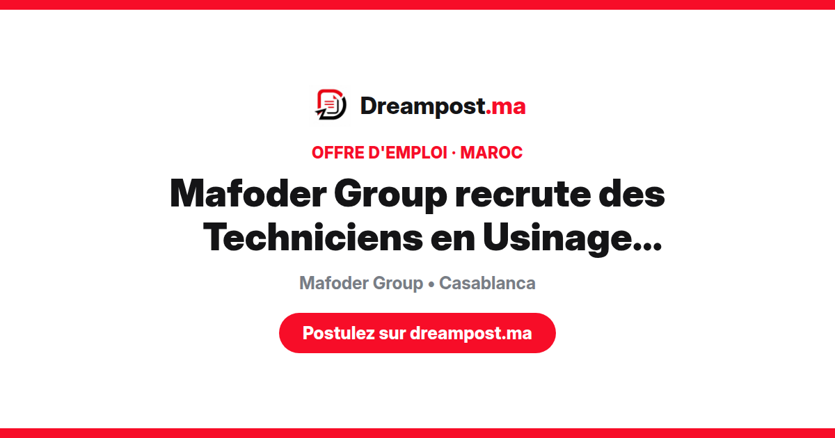 Mafoder Group recrute des Techniciens en Usinage Conventionnel à Casablanca