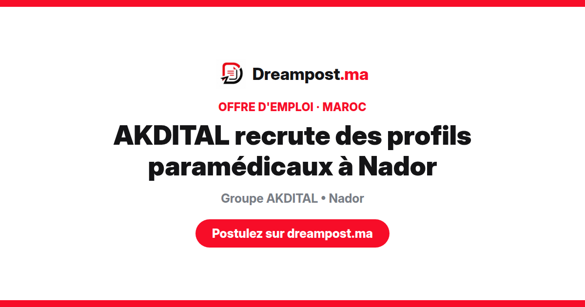 AKDITAL recrute des profils paramédicaux à Nador