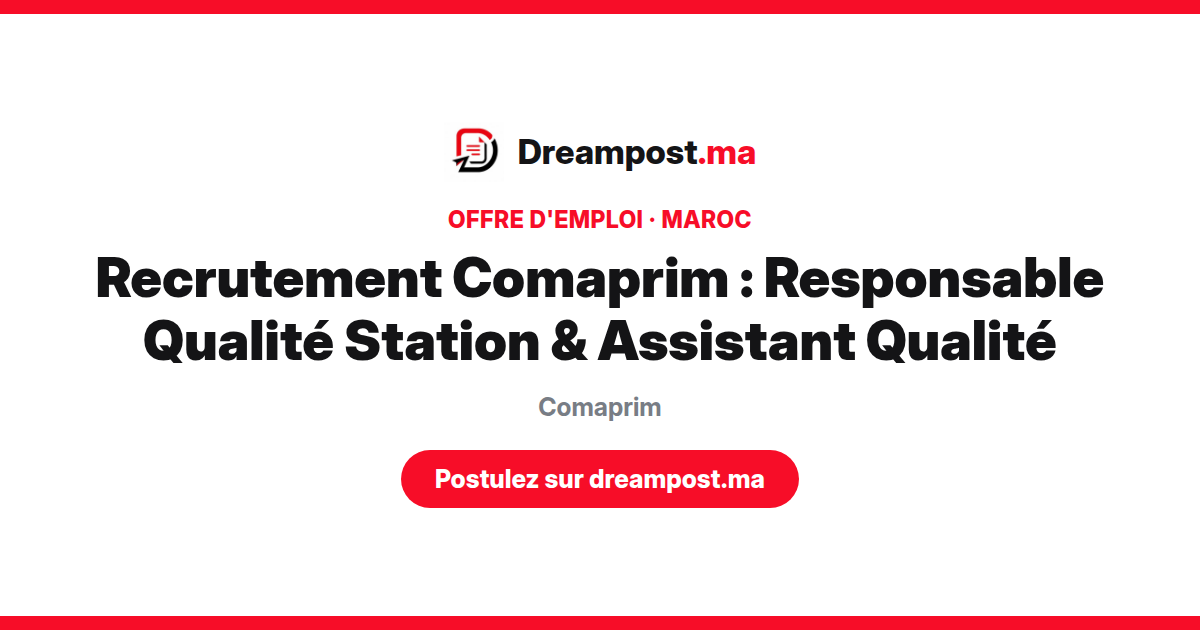 Recrutement Comaprim : Responsable Qualité Station & Assistant Qualité