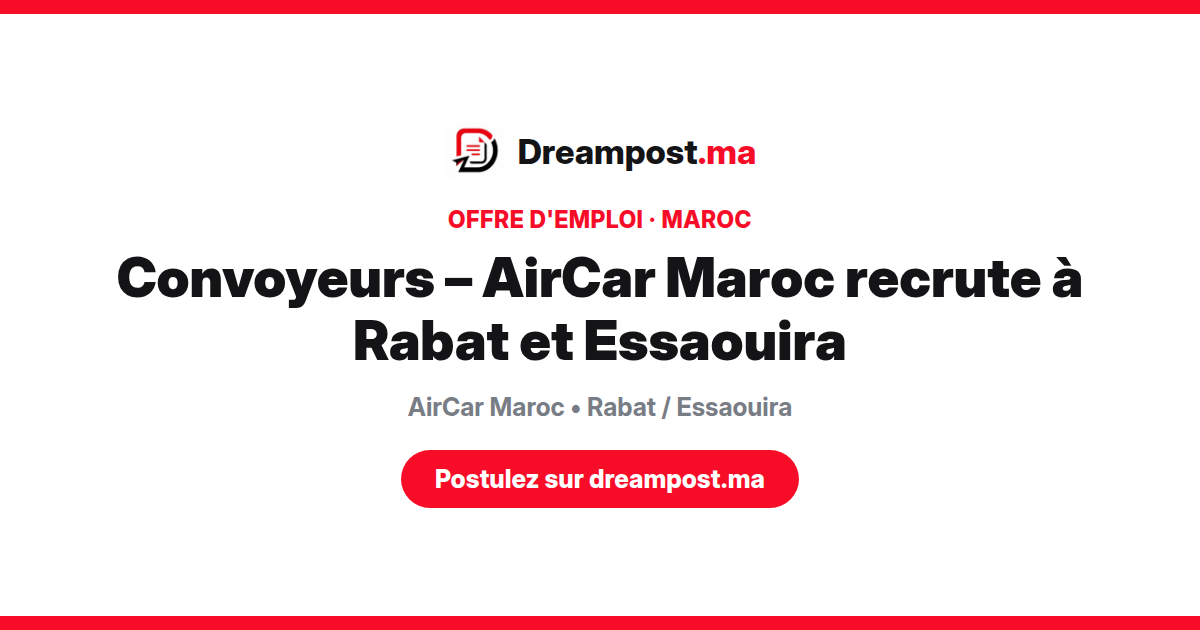 Convoyeurs – AirCar Maroc recrute à Rabat et Essaouira