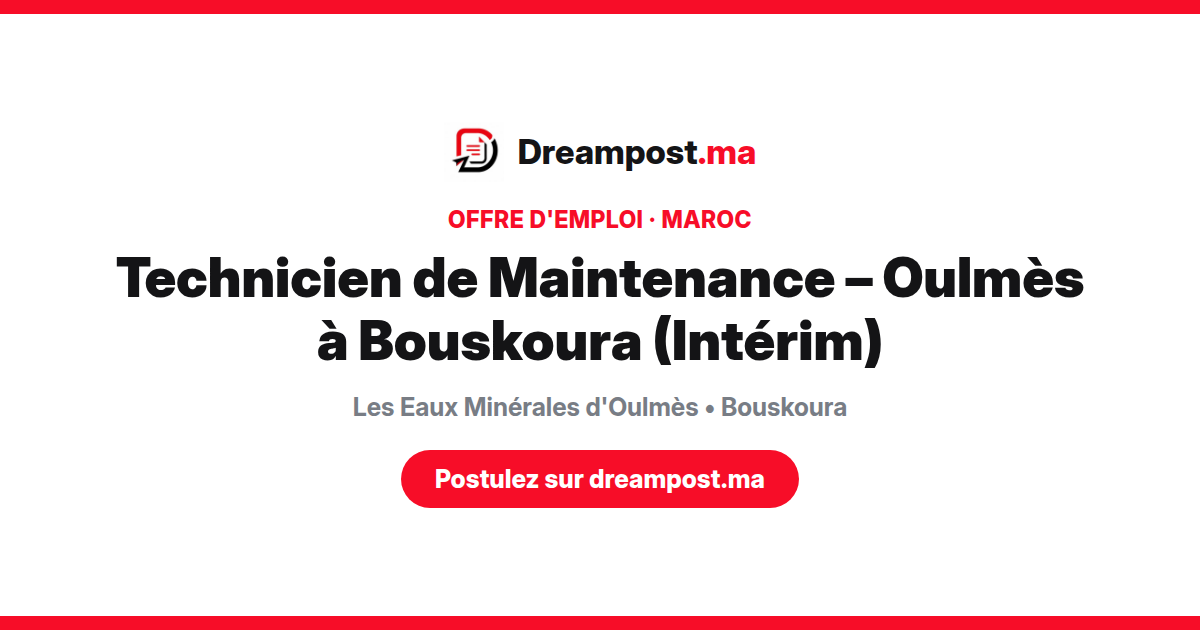 Technicien de Maintenance – Oulmès à Bouskoura (Intérim)