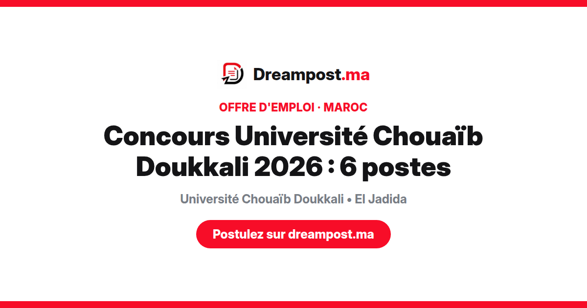 Concours Université Chouaïb Doukkali 2026 : 6 postes