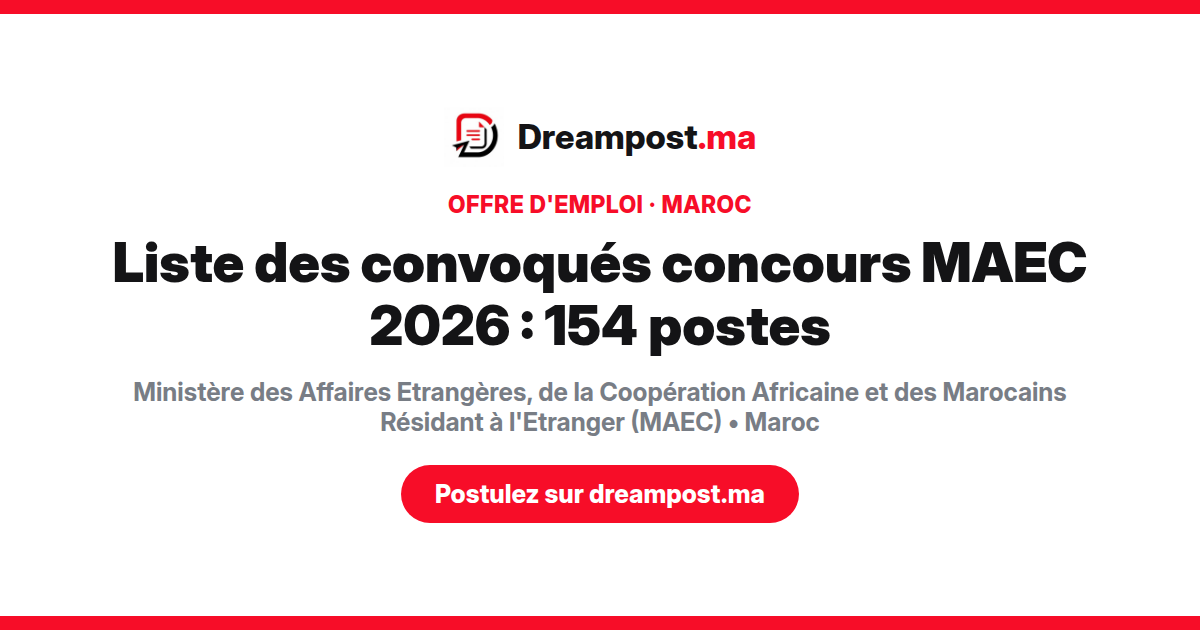 Liste des convoqués concours MAEC 2026 : 154 postes