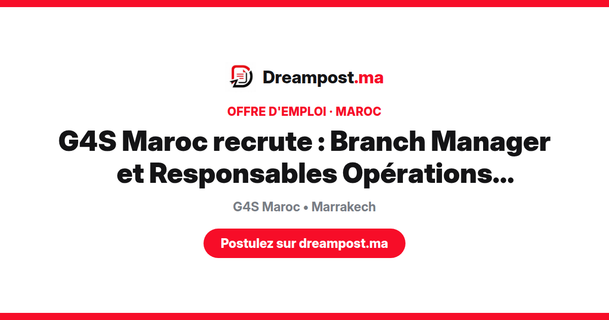 G4S Maroc recrute : Branch Manager et Responsables Opérations Gardiennage