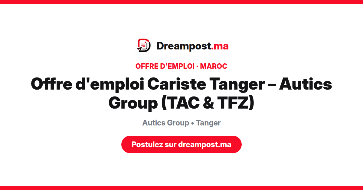 Offre d'emploi Cariste Tanger – Autics Group (TAC & TFZ)