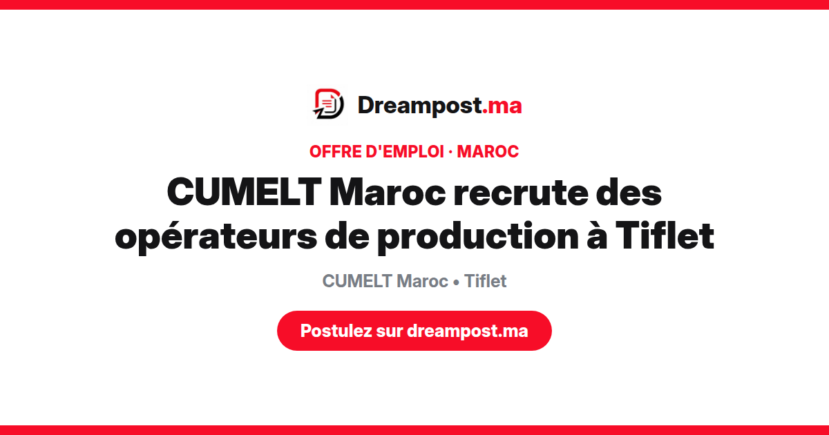 CUMELT Maroc recrute des opérateurs de production à Tiflet