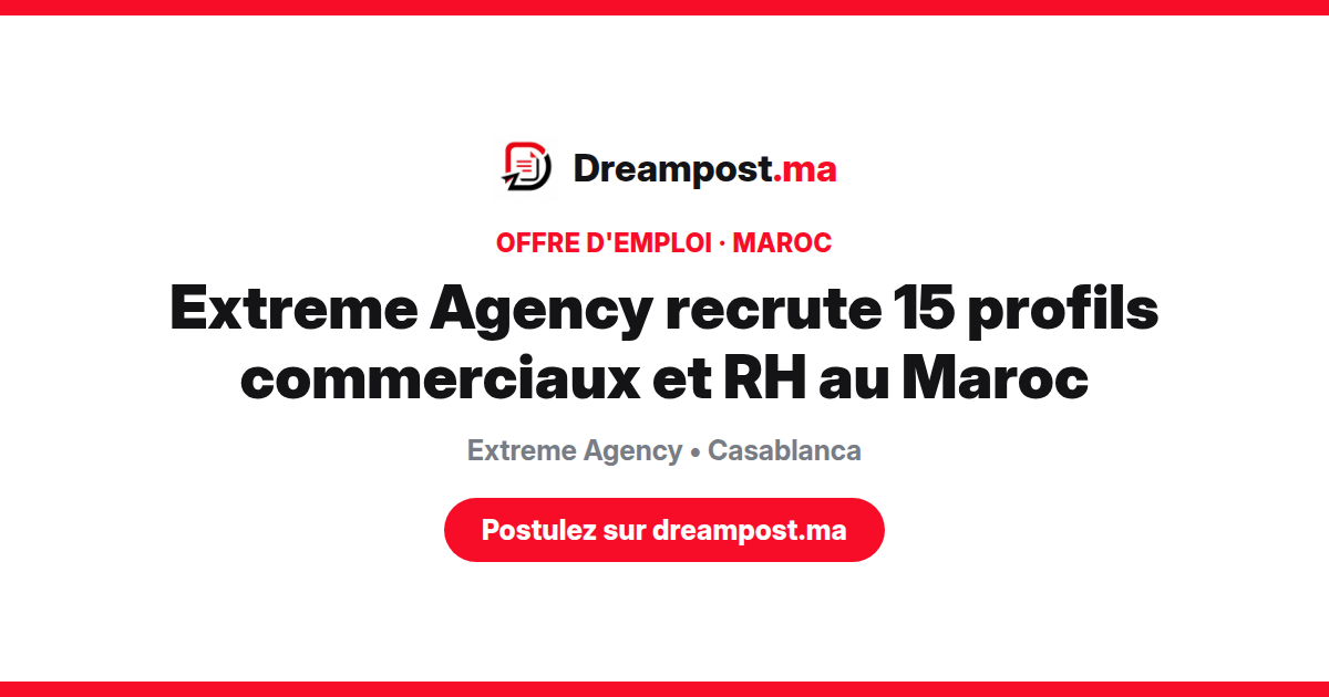 Extreme Agency recrute 15 profils commerciaux et RH au Maroc