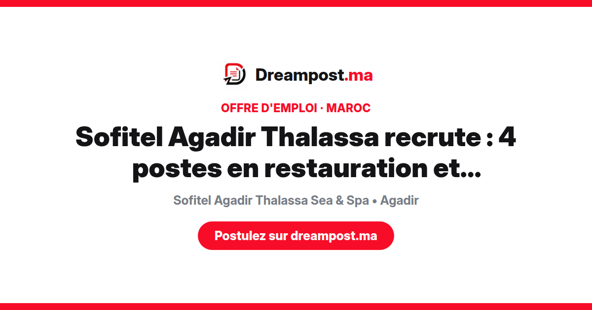 Sofitel Agadir Thalassa recrute : 4 postes en restauration et maintenance