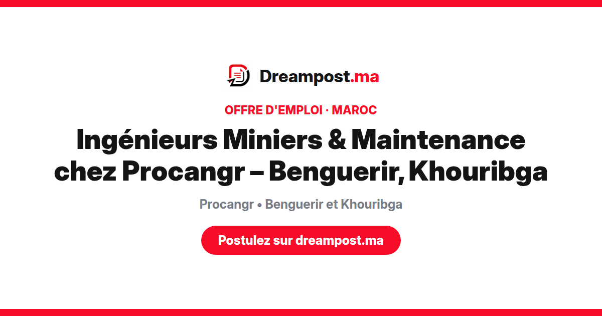 Ingénieurs Miniers & Maintenance chez Procangr – Benguerir, Khouribga