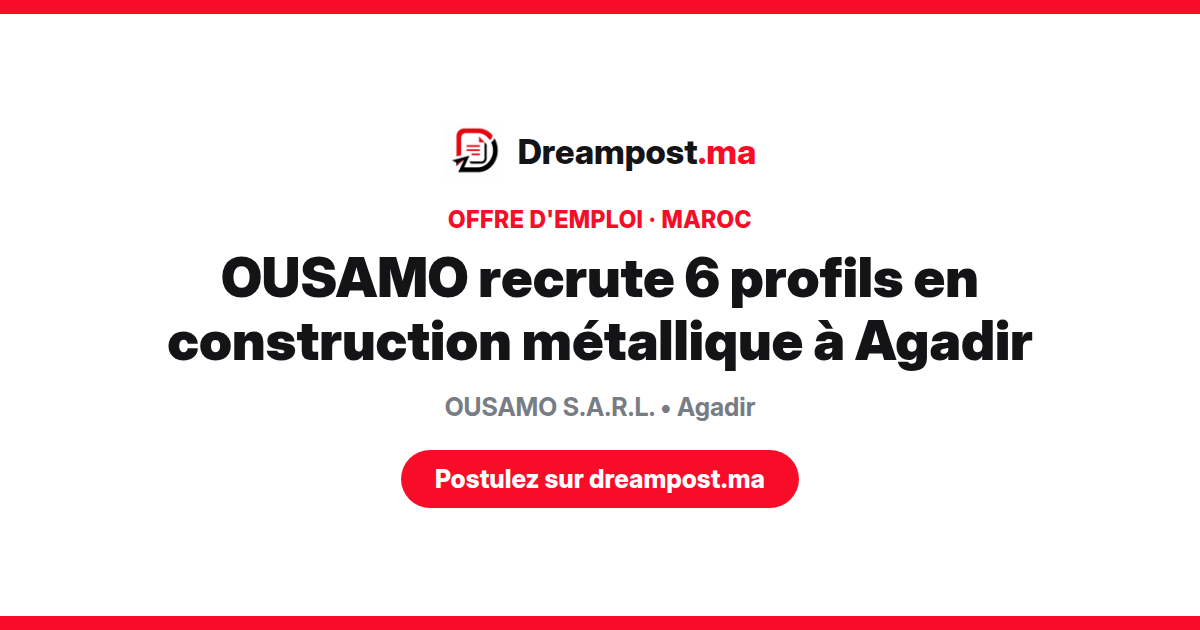 OUSAMO recrute 6 profils en construction métallique à Agadir
