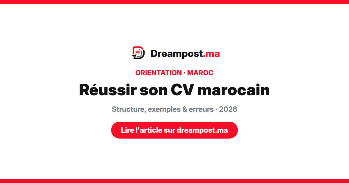 Modèle et structure d'un CV marocain 2026