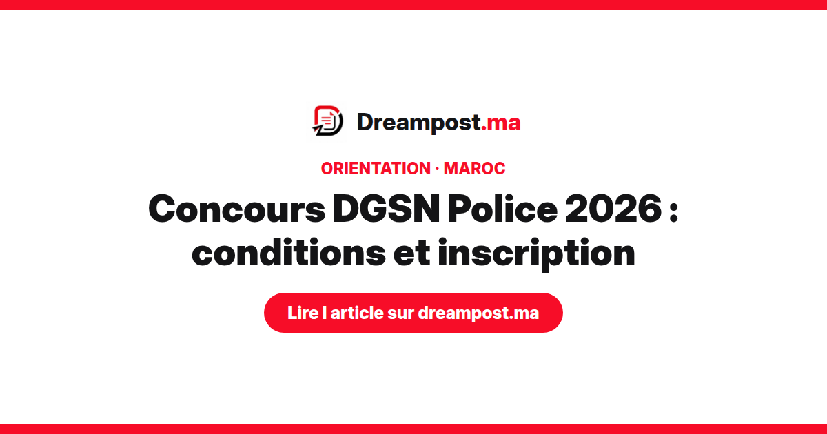 Concours DGSN Police 2026 : conditions et inscription