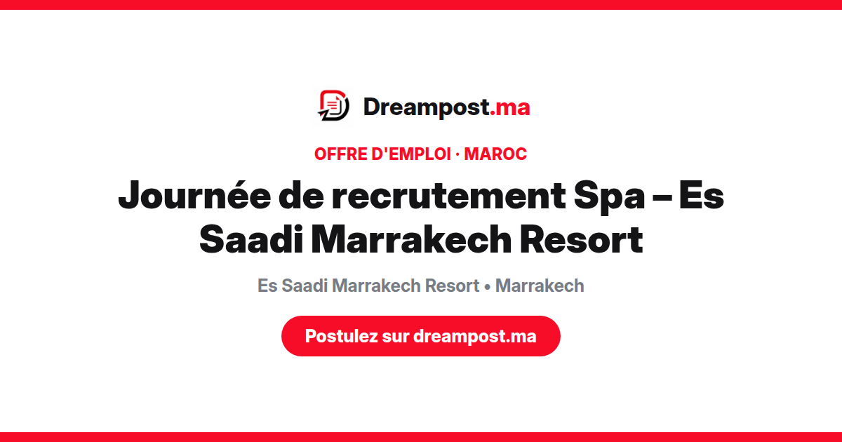 Journée de recrutement Spa – Es Saadi Marrakech Resort