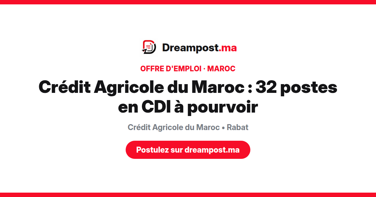 Crédit Agricole du Maroc : 32 postes en CDI à pourvoir
