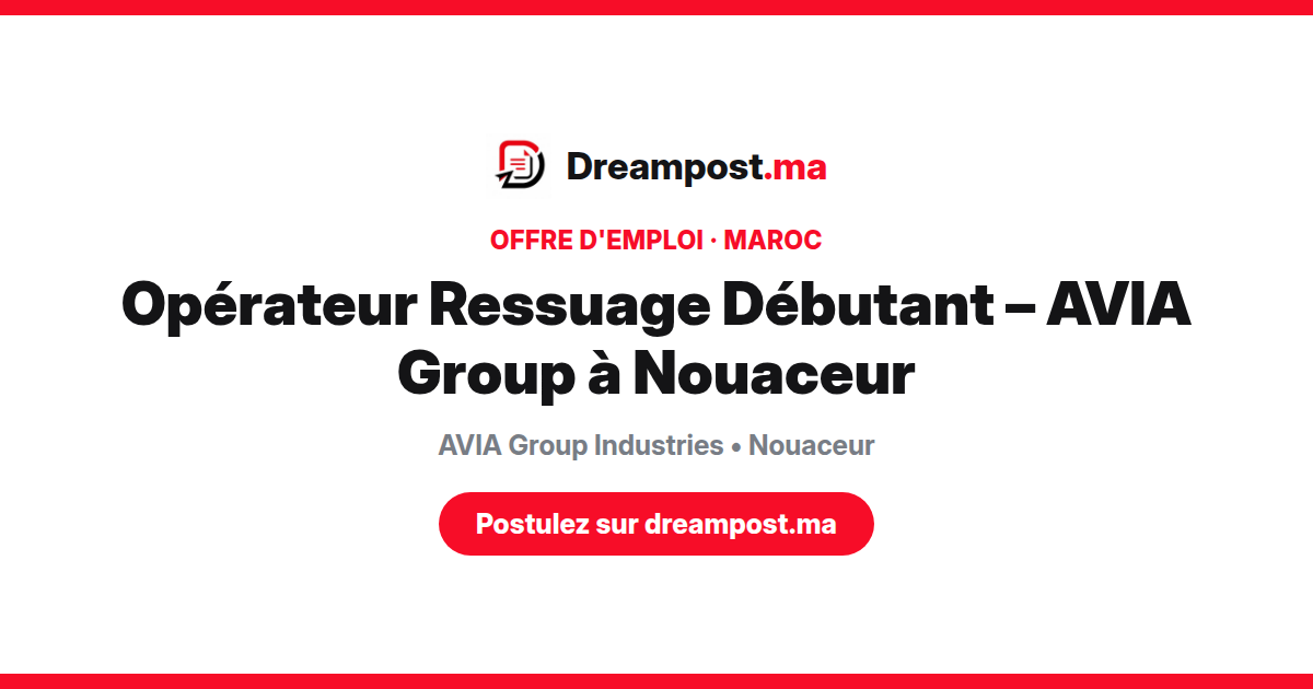 Opérateur Ressuage Débutant – AVIA Group à Nouaceur