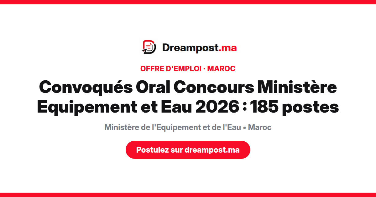 Convoqués Oral Concours Ministère Equipement et Eau 2026 : 185 postes
