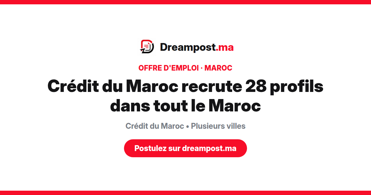 Crédit du Maroc recrute 28 profils dans tout le Maroc