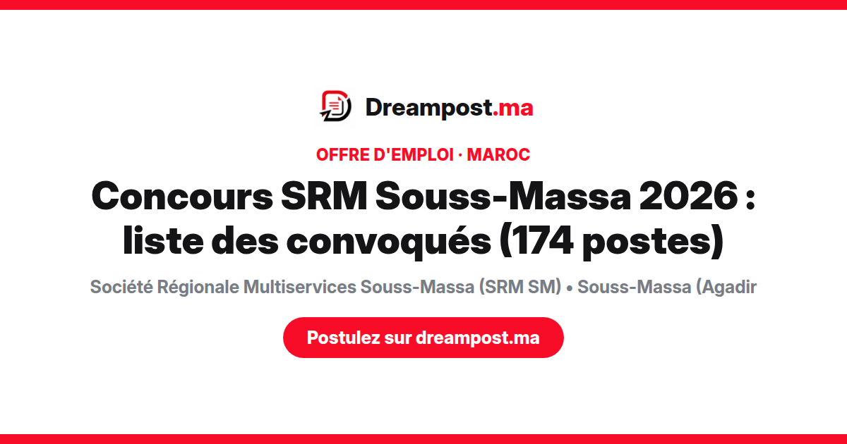 Concours SRM Souss-Massa 2026 : liste des convoqués (174 postes)