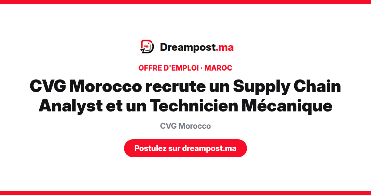 CVG Morocco recrute un Supply Chain Analyst et un Technicien Mécanique