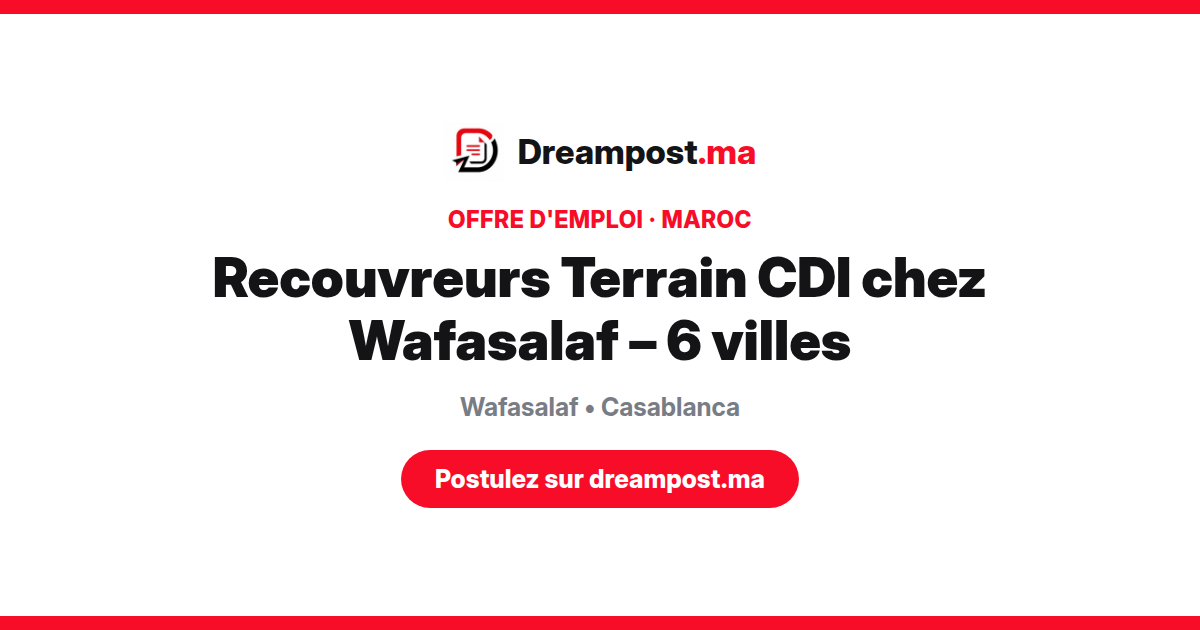 Recouvreurs Terrain CDI chez Wafasalaf – 6 villes