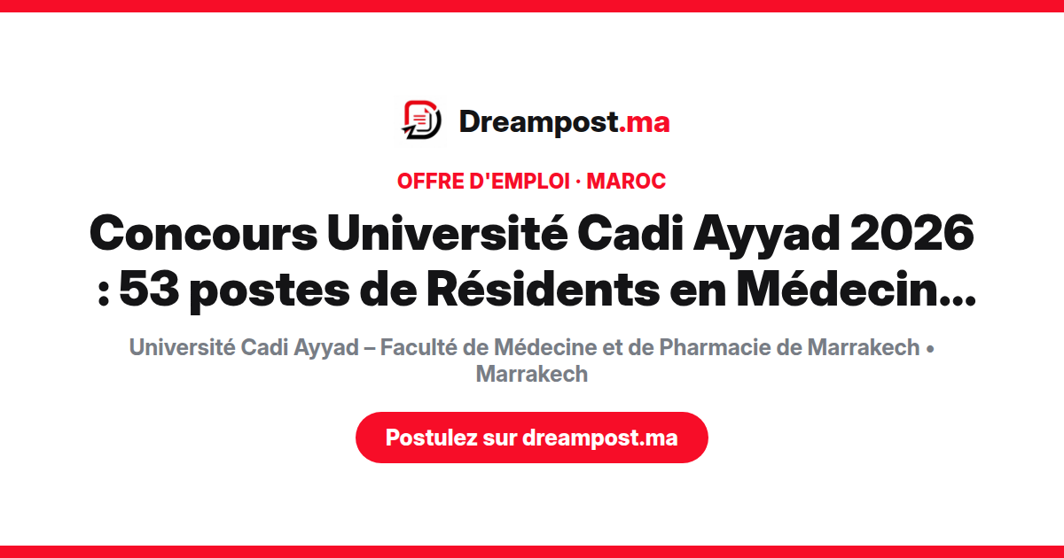 Concours Université Cadi Ayyad 2026 : 53 postes de Résidents en Médecine à Marrakech