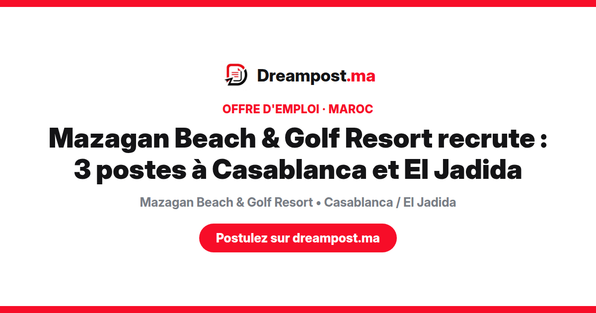 Mazagan Beach & Golf Resort recrute : 3 postes à Casablanca et El Jadida