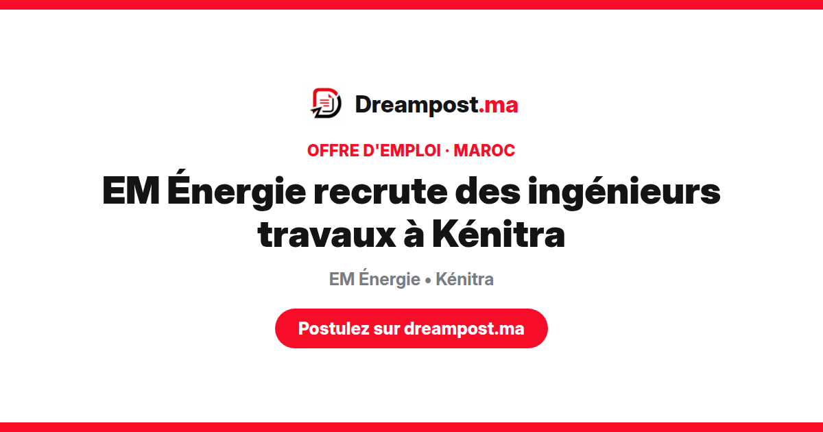 EM Énergie recrute des ingénieurs travaux à Kénitra