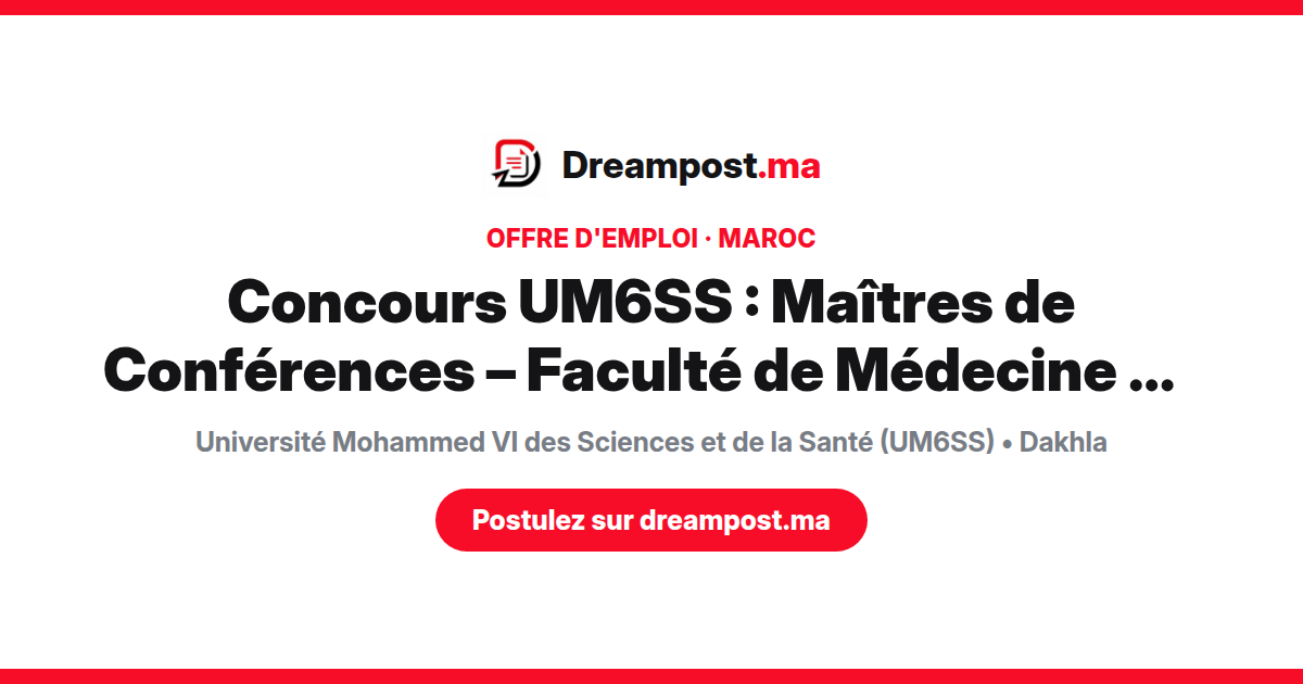 Concours UM6SS : Maîtres de Conférences – Faculté de Médecine de Dakhla 2026