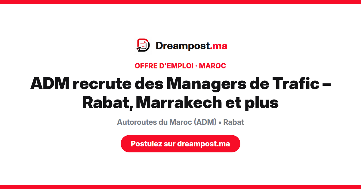 ADM recrute des Managers de Trafic – Rabat, Marrakech et plus