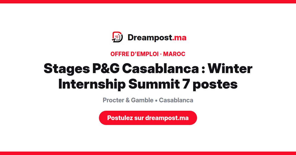 Stages P&G Casablanca : Winter Internship Summit 7 postes