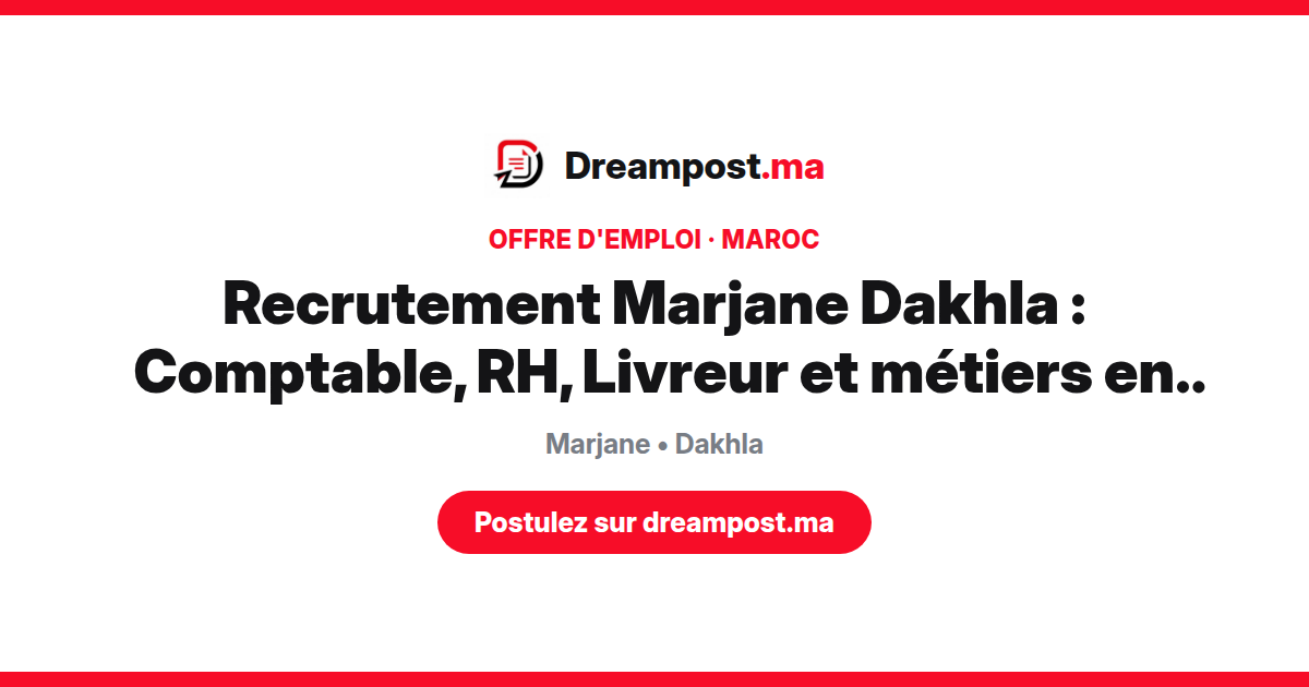 Recrutement Marjane Dakhla : Comptable, RH, Livreur et métiers en magasin