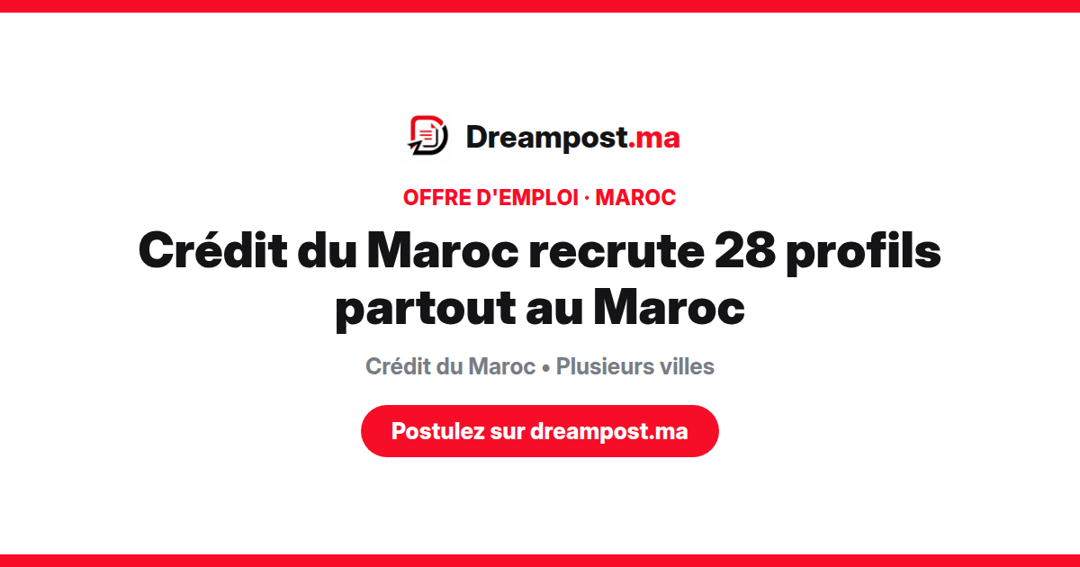 Crédit du Maroc recrute 28 profils partout au Maroc