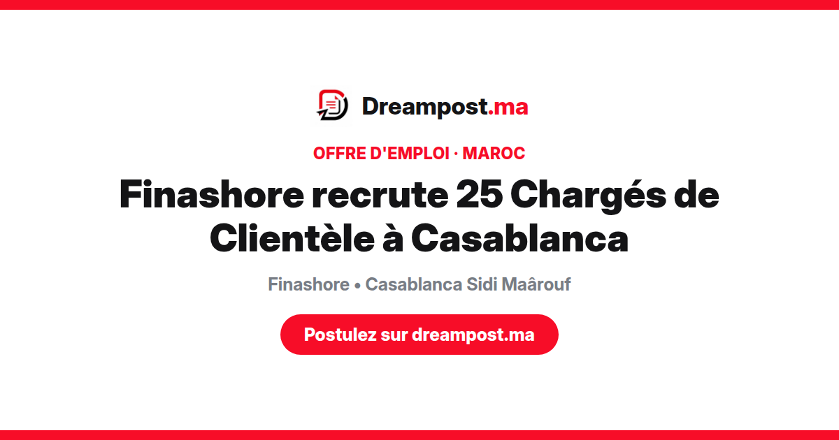 Finashore recrute 25 Chargés de Clientèle à Casablanca