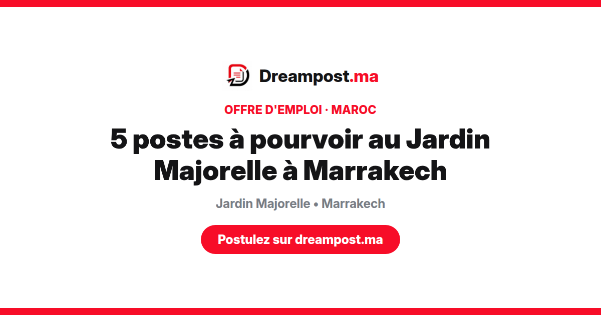 5 postes à pourvoir au Jardin Majorelle à Marrakech