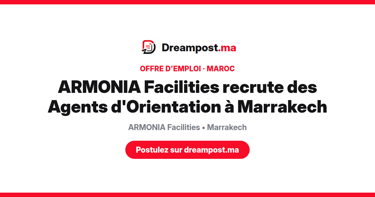 ARMONIA Facilities recrute des Agents d'Orientation à Marrakech