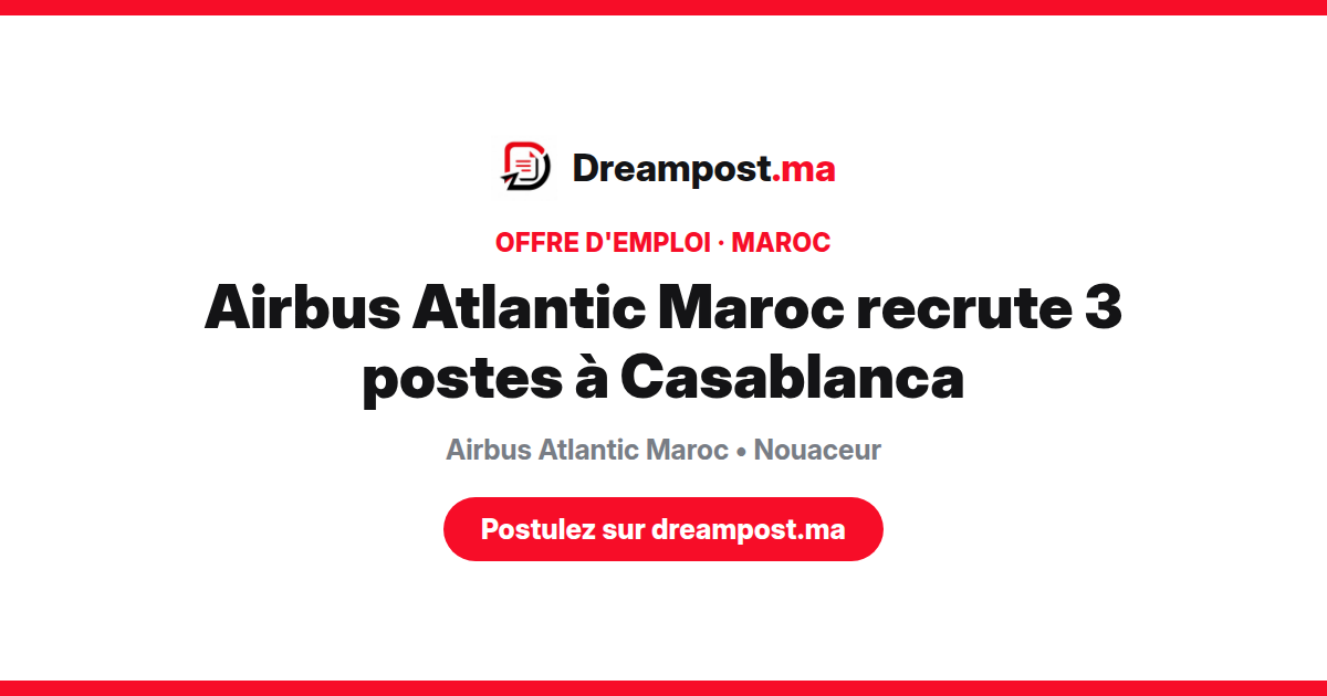 Airbus Atlantic Maroc recrute 3 postes à Casablanca