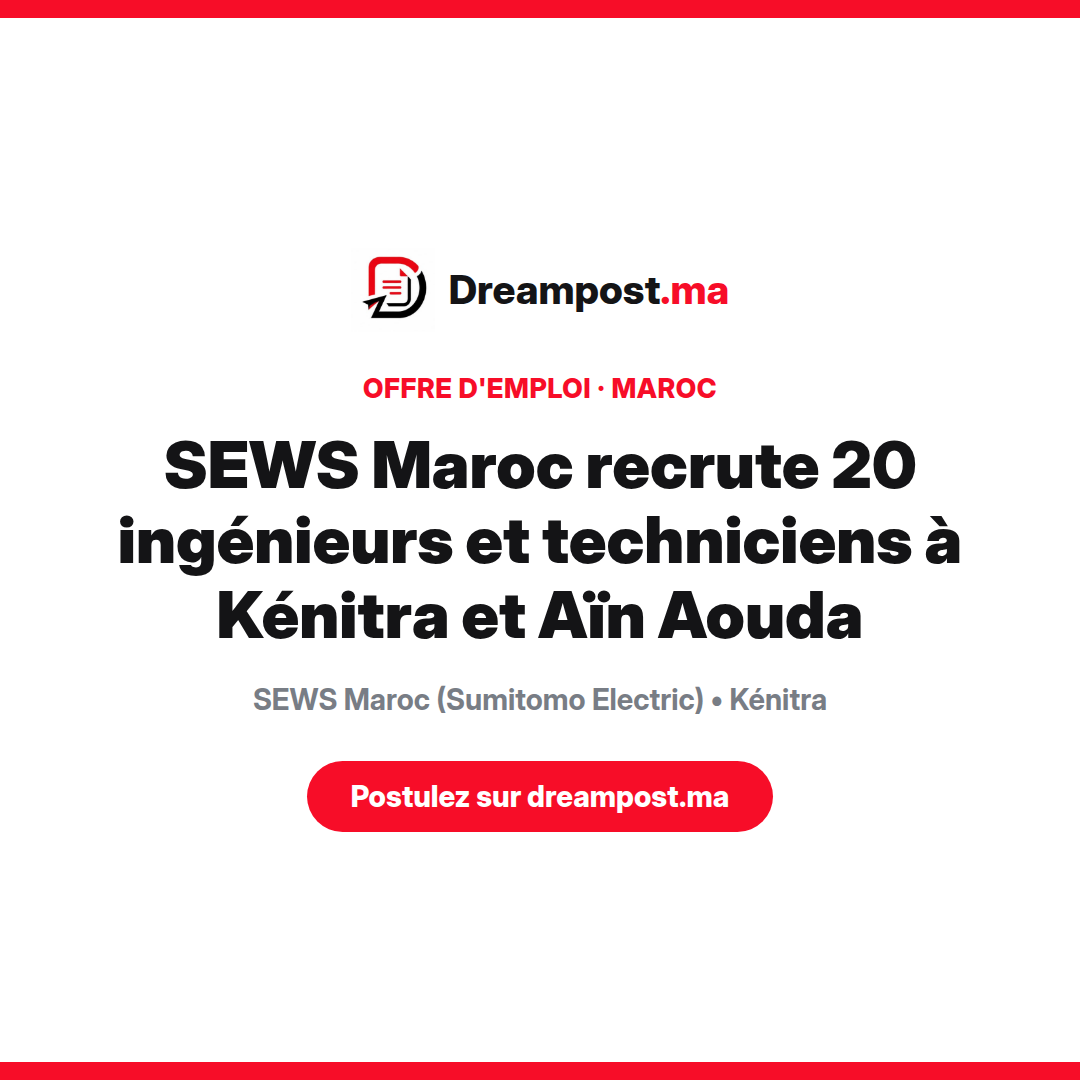 SEWS Maroc recrute 20 ingénieurs et techniciens à Kénitra et Aïn Aouda