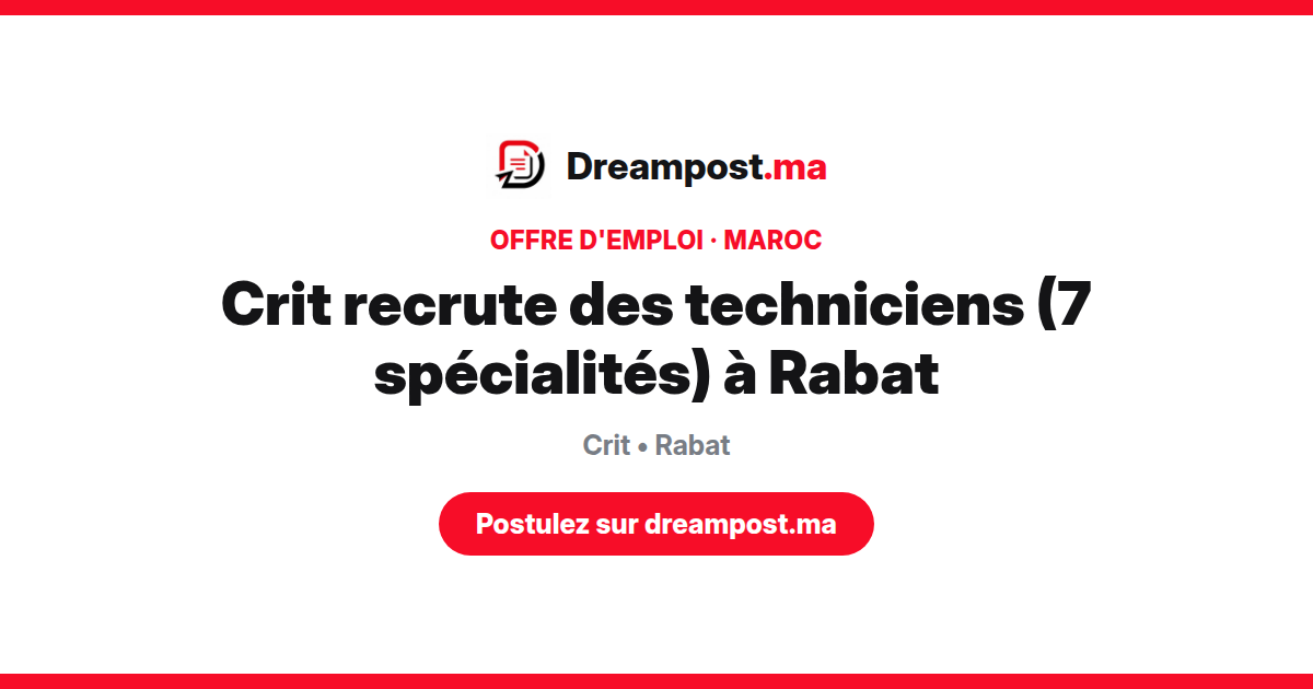 Crit recrute des techniciens (7 spécialités) à Rabat