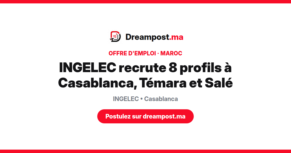 INGELEC recrute 8 profils à Casablanca, Témara et Salé