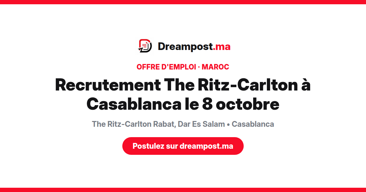 Recrutement The Ritz-Carlton à Casablanca le 8 octobre