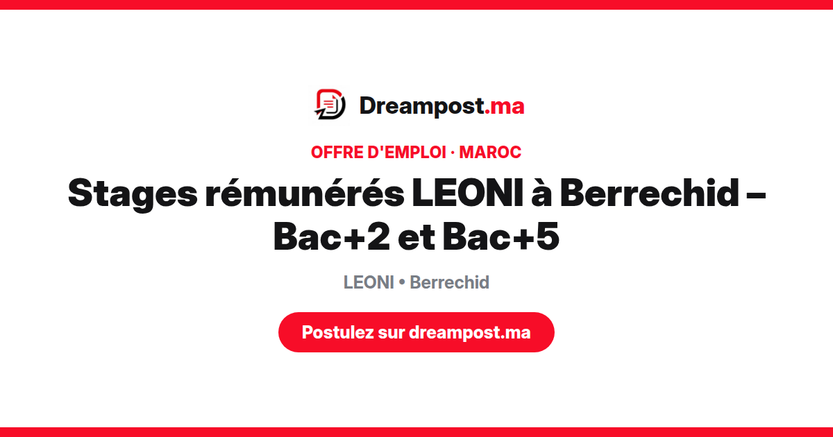Stages rémunérés LEONI à Berrechid – Bac+2 et Bac+5